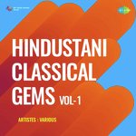 Hindustani Classical Gems Vol - 1 - Ustad Nissar Hussain Khan Song Download